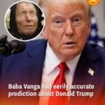 Baba Vanga made chillingly accurate prediction about Donald Trump’s life